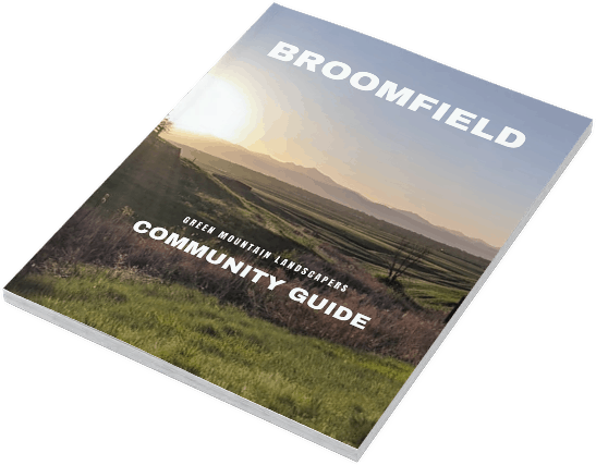 Green Mountain Landscapers Broomfield Community Guide
